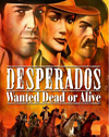 Desperados: Wanted Dead or Alive